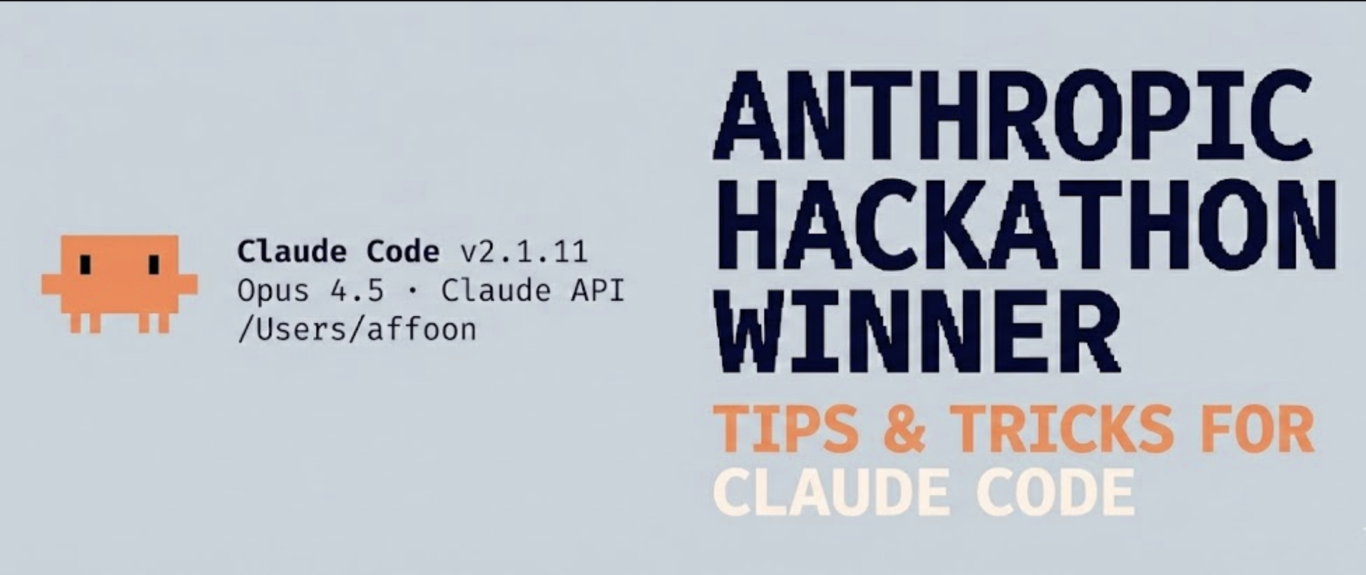 Header: Anthropic Hackathon Winner - Tips & Tricks for Claude Code
